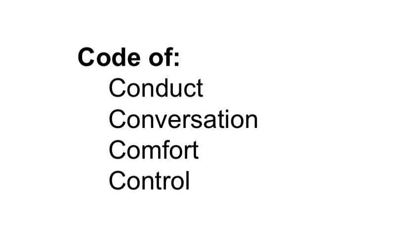 Text slide: codes of conduct, conversation, comfort and control